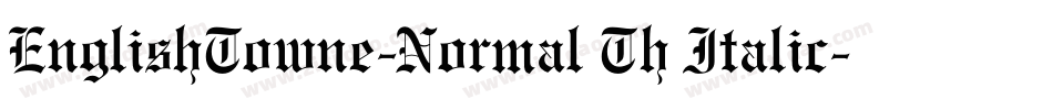 EnglishTowne-Normal Th Italic字体转换